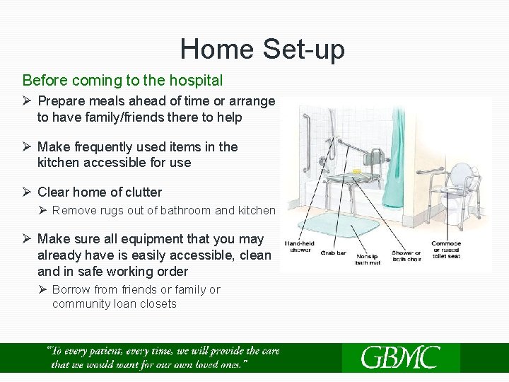  Home Set-up Before coming to the hospital Ø Prepare meals ahead of time