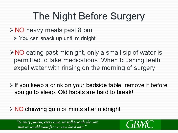 The Night Before Surgery Ø NO heavy meals past 8 pm Ø You can