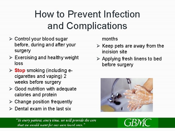 How to Prevent Infection and Complications Ø Control your blood sugar before, during and