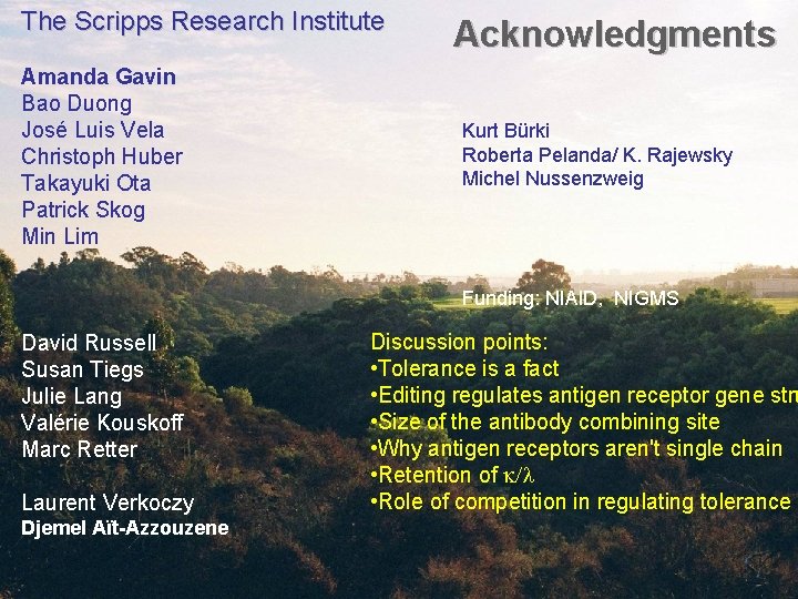 The Scripps Research Institute Amanda Gavin Bao Duong José Luis Vela Christoph Huber Takayuki The Scripps Research Institute Amanda Gavin Bao Duong José Luis Vela Christoph Huber Takayuki