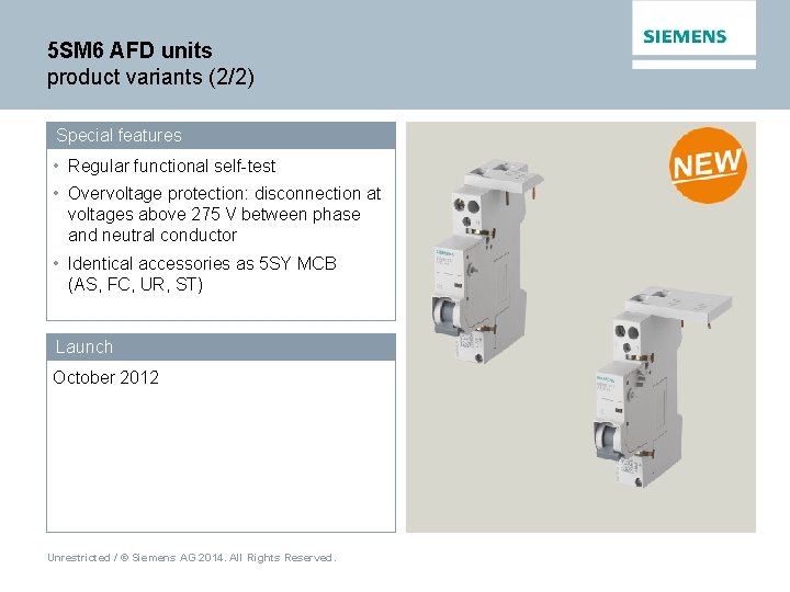 5 SM 6 AFD units product variants (2/2) Special features • Regular functional self-test