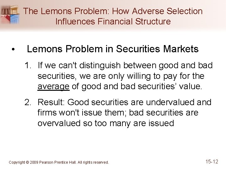 The Lemons Problem: How Adverse Selection Influences Financial Structure • Lemons Problem in Securities