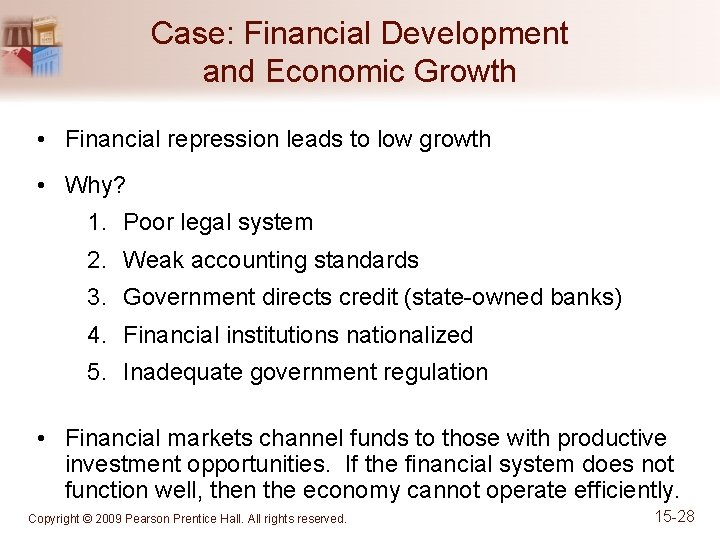 Case: Financial Development and Economic Growth • Financial repression leads to low growth •