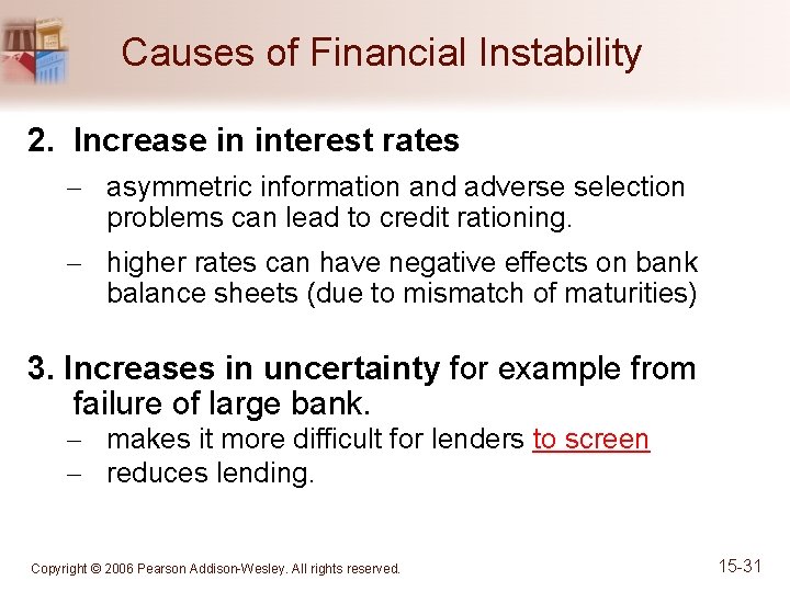 Causes of Financial Instability 2. Increase in interest rates – asymmetric information and adverse