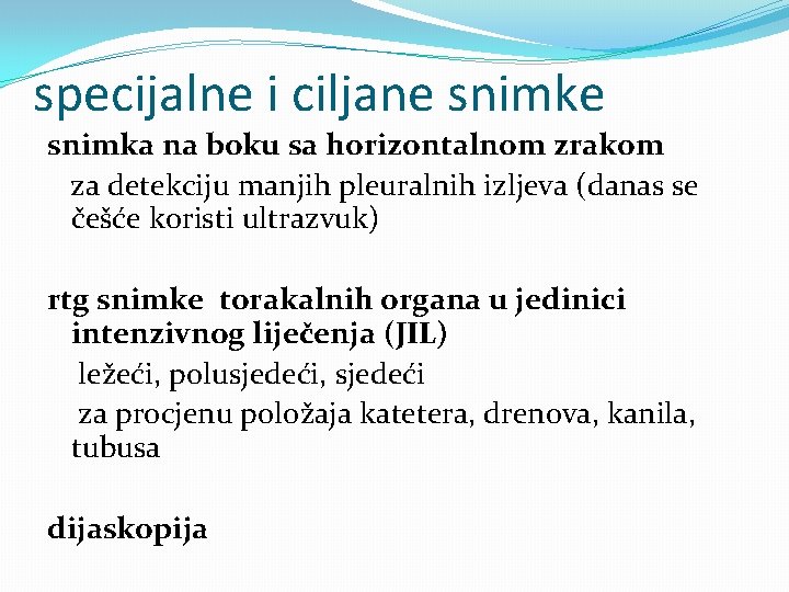 specijalne i ciljane snimka na boku sa horizontalnom zrakom za detekciju manjih pleuralnih izljeva