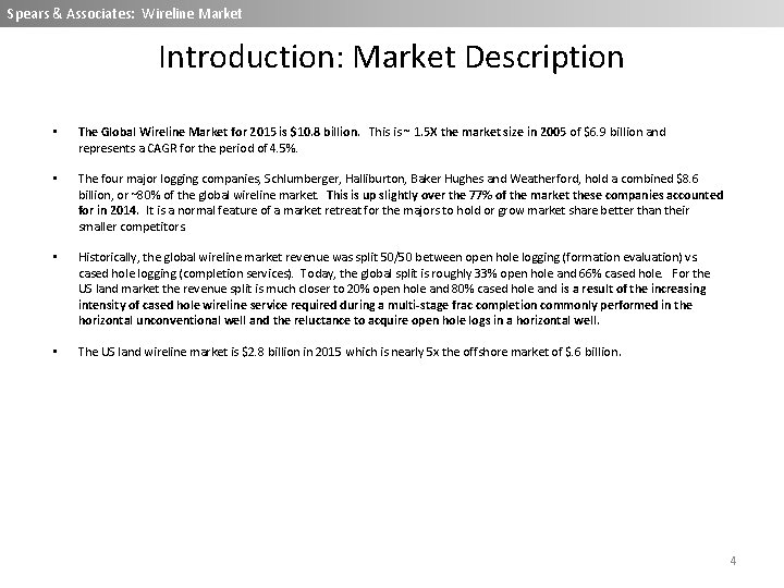 Spears & Associates: Wireline Market Introduction: Market Description • The Global Wireline Market for