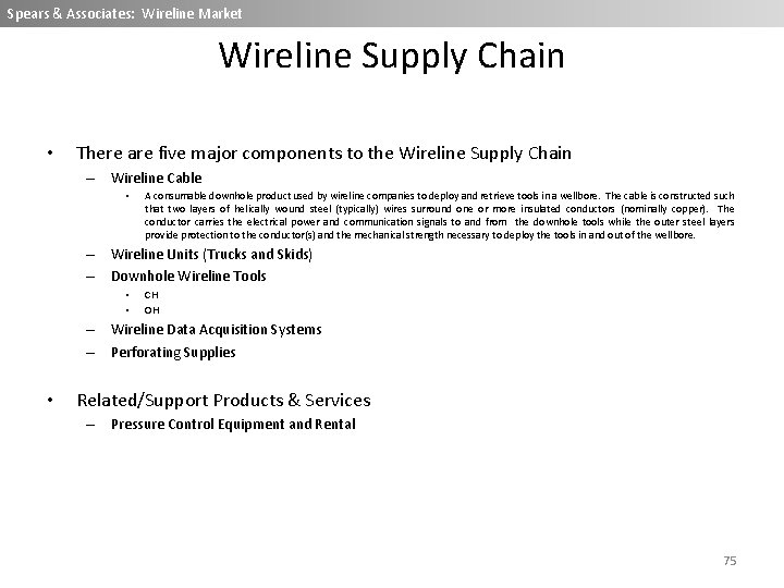 Spears & Associates: Wireline Market Wireline Supply Chain • There are five major components