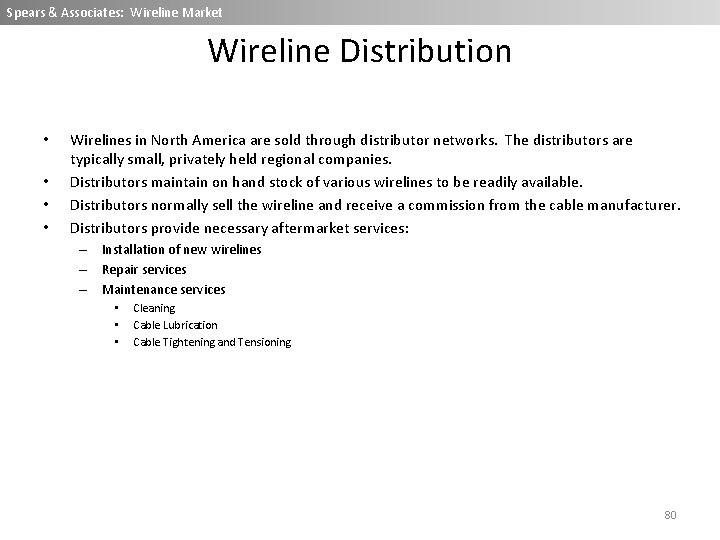 Spears & Associates: Wireline Market Wireline Distribution • • Wirelines in North America are