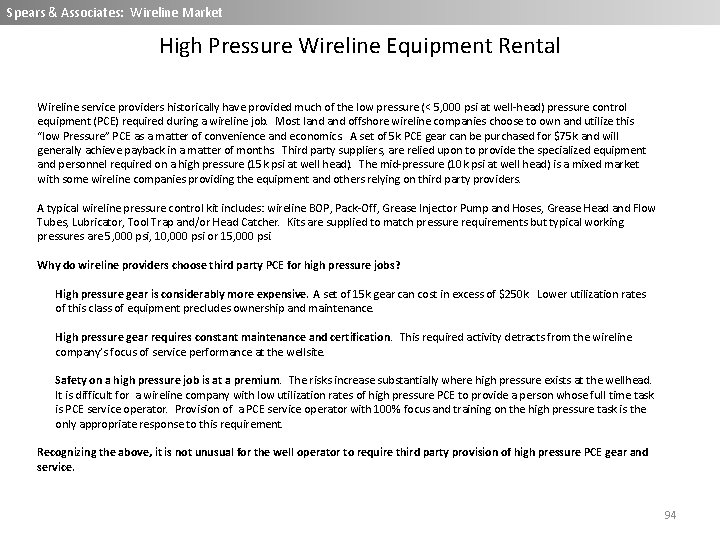 Spears & Associates: Wireline Market High Pressure Wireline Equipment Rental Wireline service providers historically