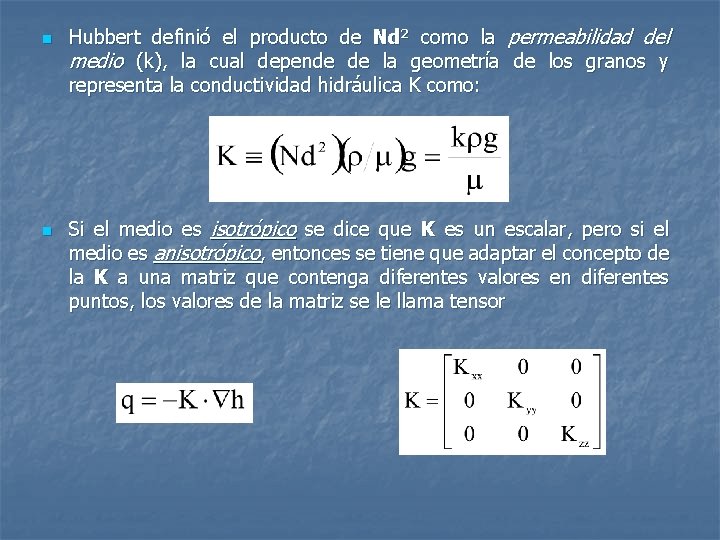 n n Hubbert definió el producto de Nd 2 como la medio (k), la n n Hubbert definió el producto de Nd 2 como la medio (k), la