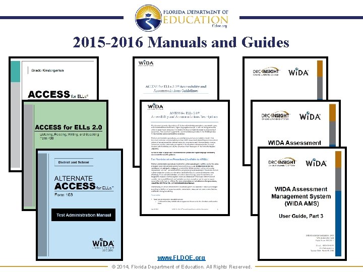 2015 -2016 Manuals and Guides www. FLDOE. org © 2014, Florida Department of Education.