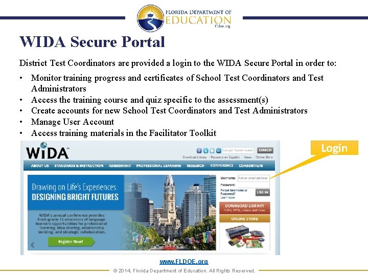WIDA Secure Portal District Test Coordinators are provided a login to the WIDA Secure