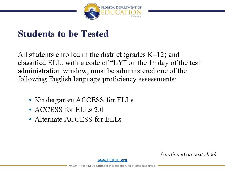 Students to be Tested All students enrolled in the district (grades K– 12) and