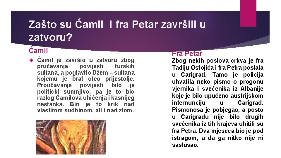 Zašto su Ćamil i fra Petar završili u zatvoru? Ćamil je završio u zatvoru