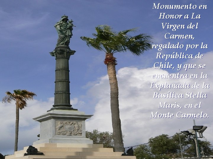 Monumento en Honor a La Virgen del Carmen, regalado por la República de Chile,