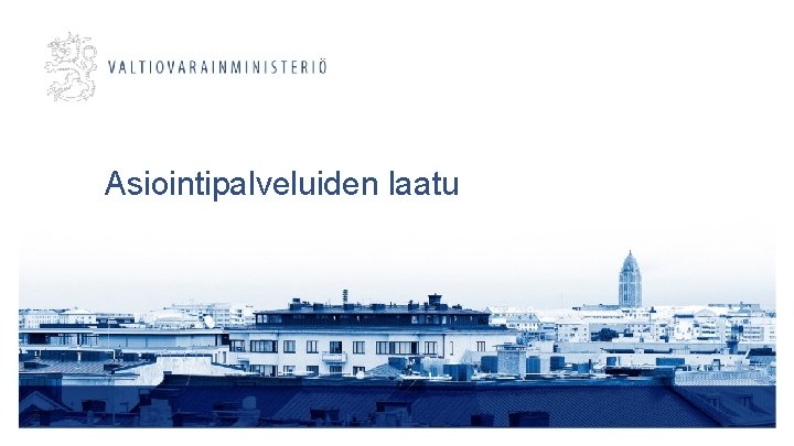 Asiointipalveluiden laatu 