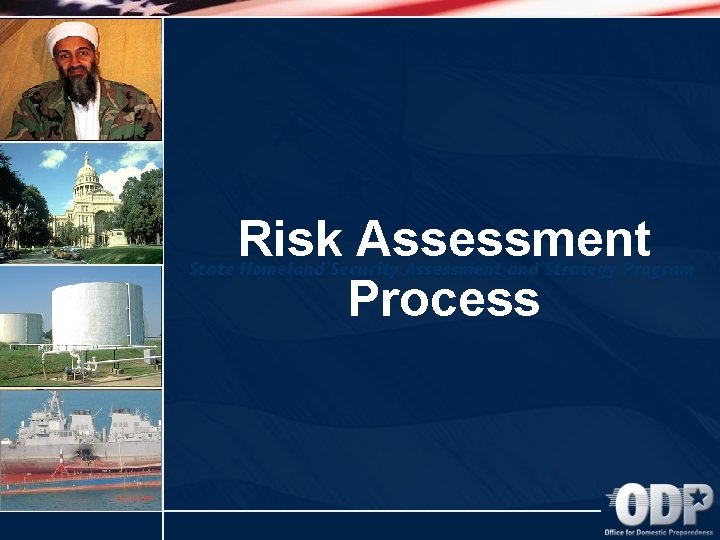 Risk Assessment Process State Homeland Security Assessment and Strategy Program 