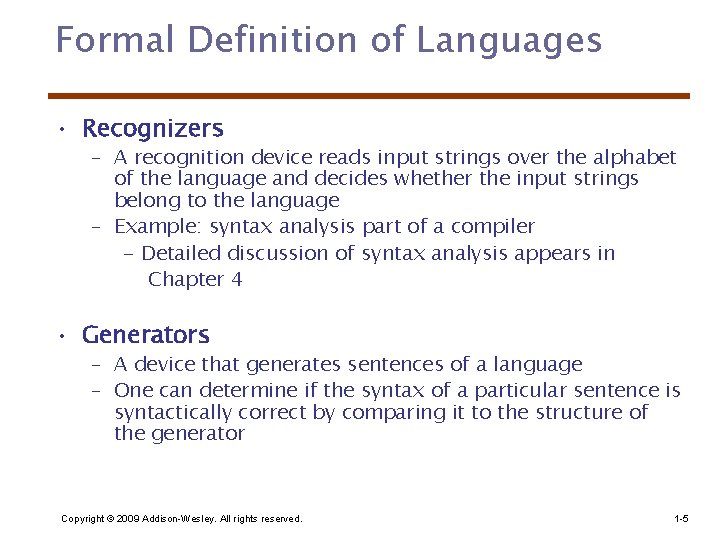 Formal Definition of Languages • Recognizers – A recognition device reads input strings over Formal Definition of Languages • Recognizers – A recognition device reads input strings over