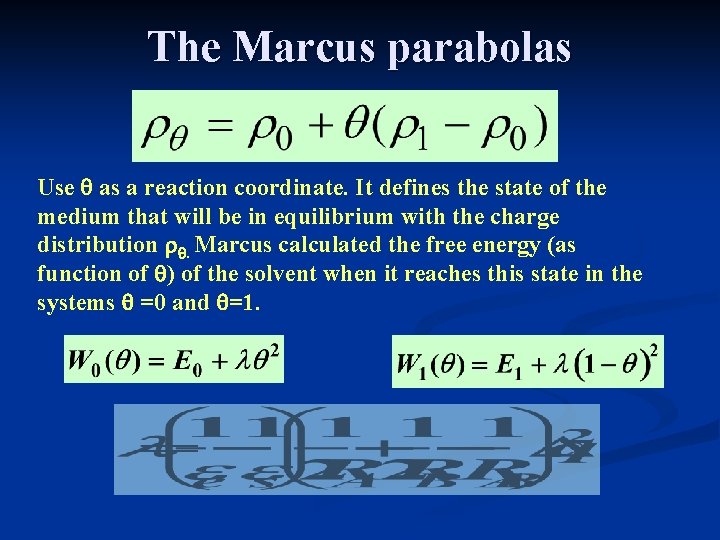 The Marcus parabolas Use q as a reaction coordinate. It defines the state of The Marcus parabolas Use q as a reaction coordinate. It defines the state of