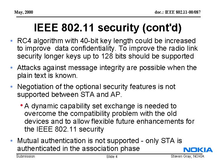 May, 2000 doc. : IEEE 802. 11 -00/087 IEEE 802. 11 security (cont'd) •