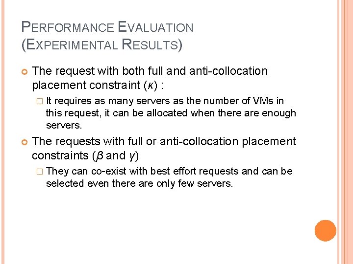 PERFORMANCE EVALUATION (EXPERIMENTAL RESULTS) The request with both full and anti-collocation placement constraint (κ)