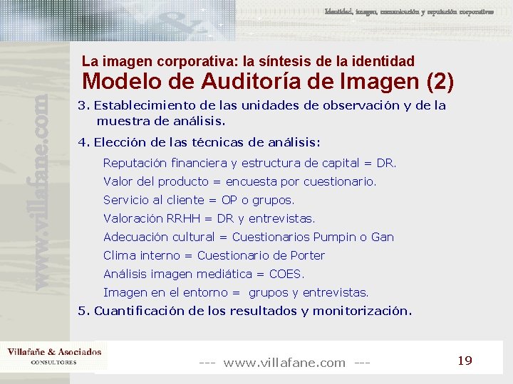Identidad, imagen, comunicación y reputación corporativas La imagen corporativa: la síntesis de la identidad Identidad, imagen, comunicación y reputación corporativas La imagen corporativa: la síntesis de la identidad