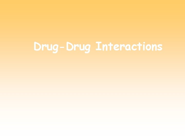 Drug-Drug Interactions 