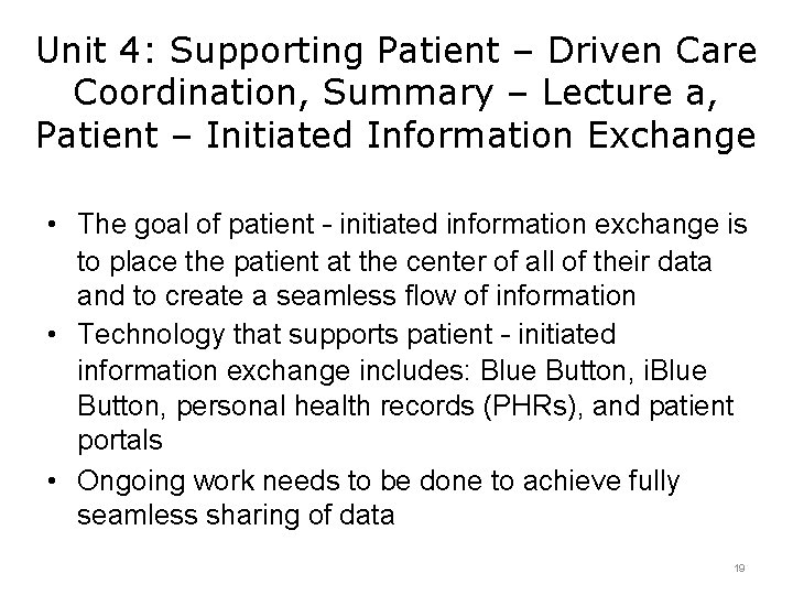 Unit 4: Supporting Patient – Driven Care Coordination, Summary – Lecture a, Patient –