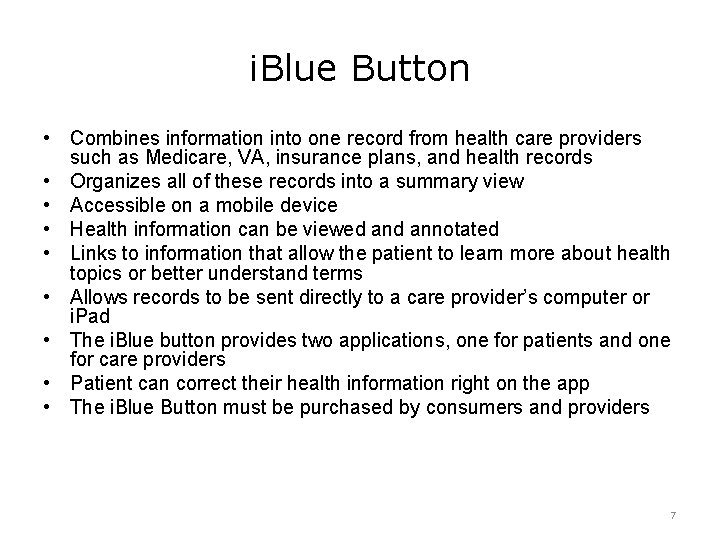 i. Blue Button • Combines information into one record from health care providers such