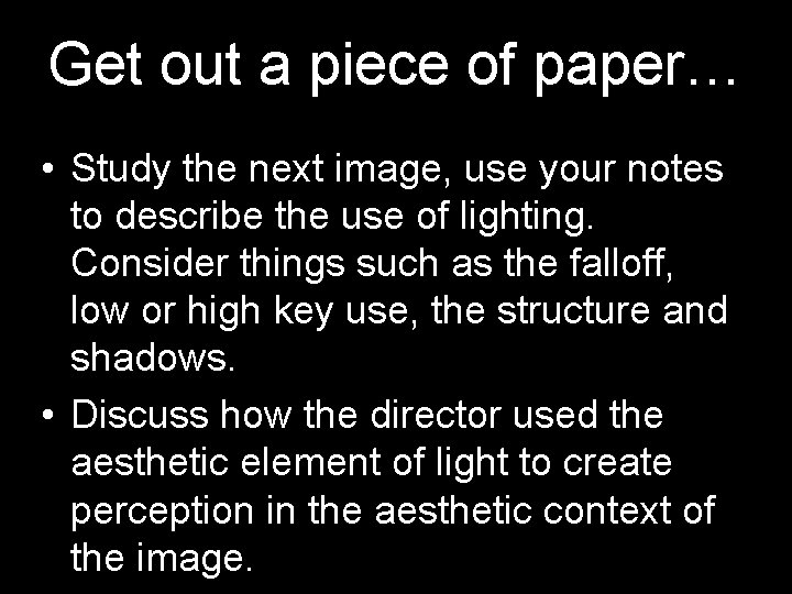 Get out a piece of paper… • Study the next image, use your notes