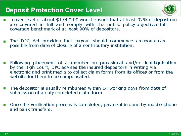 Deposit Protection Cover Level   cover level of about $1, 000. 00 would ensure
