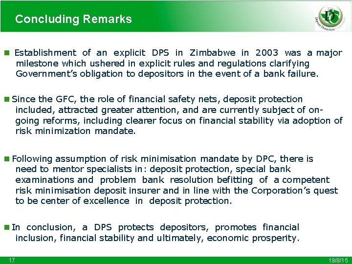 Concluding Remarks   Establishment of an explicit DPS in Zimbabwe in 2003 was a