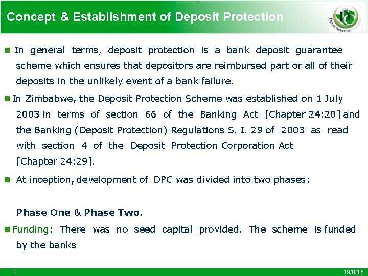 Concept & Establishment of Deposit Protection   In general terms, deposit protection is a