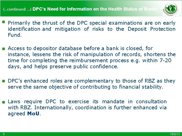 (. . continued. . . ) DPC’s Need for Information on the Health Status