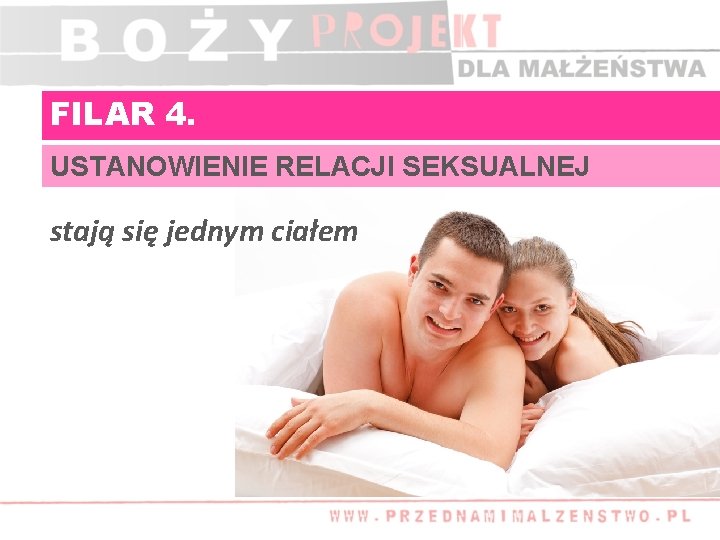 FILAR 4. USTANOWIENIE RELACJI SEKSUALNEJ stają się jednym ciałem 
