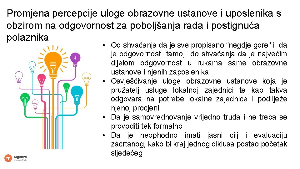 Promjena percepcije uloge obrazovne ustanove i uposlenika s obzirom na odgovornost za poboljšanja rada