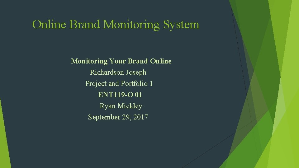 Online Brand Monitoring System Monitoring Your Brand Online Richardson Joseph Project and Portfolio 1