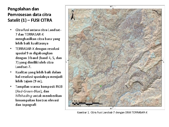 Pengolahan dan Pemrosesan data citra Satelit (1) – FUSI CITRA • • Citra fusi