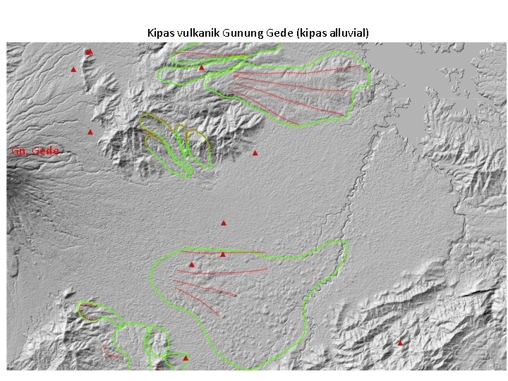 Kipas vulkanik Gunung Gede (kipas alluvial) Gn. Gede 