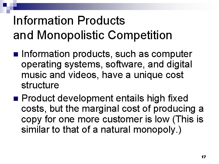 Information Products and Monopolistic Competition Information products, such as computer operating systems, software, and