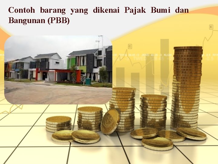 Contoh barang yang dikenai Pajak Bumi dan Bangunan (PBB) 