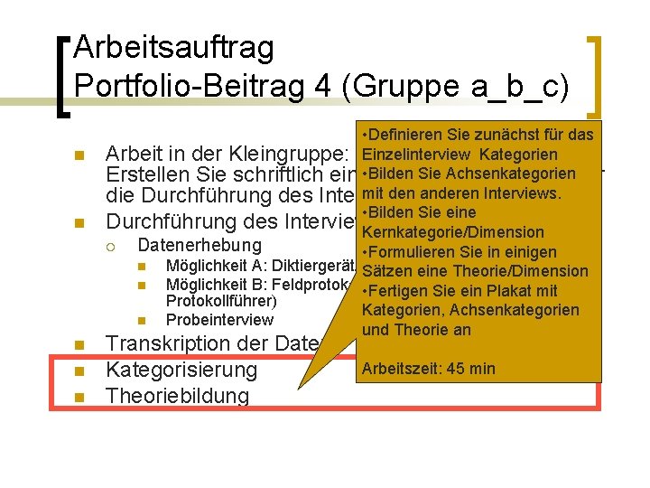 Arbeitsauftrag Portfolio-Beitrag 4 (Gruppe a_b_c) n n n • Definieren Sie zunächst für das