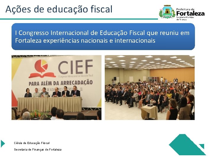 Ações de educação fiscal I Congresso Internacional de Educação Fiscal que reuniu em Fortaleza
