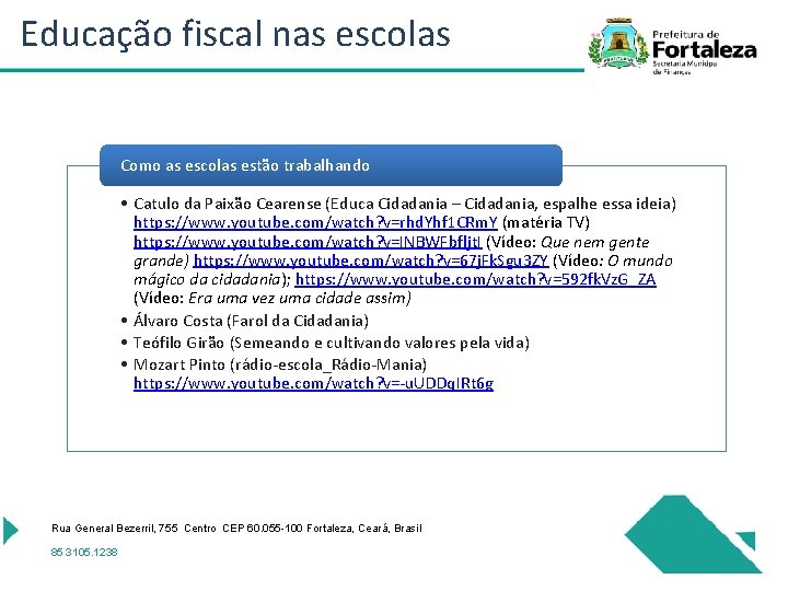 Educação fiscal nas escolas Como as escolas estão trabalhando • Catulo da Paixão Cearense