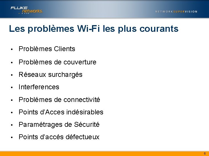 Les problèmes Wi-Fi les plus courants • Problèmes Clients • Problèmes de couverture •