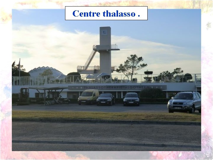 Centre thalasso. 
