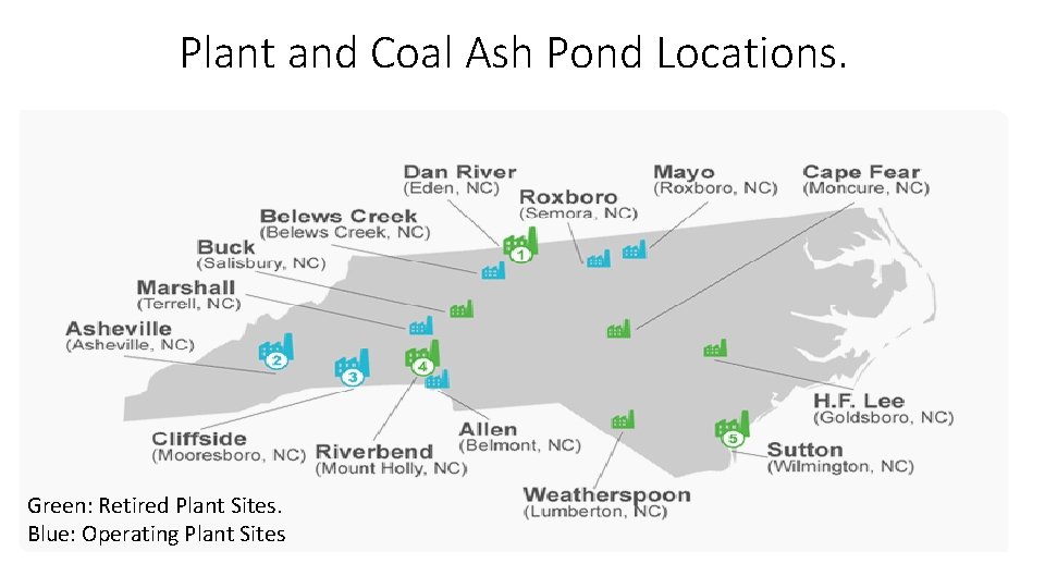 Plant and Coal Ash Pond Locations. Green: Retired Plant Sites. Blue: Operating Plant Sites