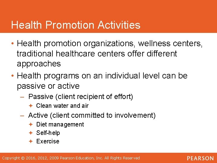 Health Promotion Activities • Health promotion organizations, wellness centers, traditional healthcare centers offer different