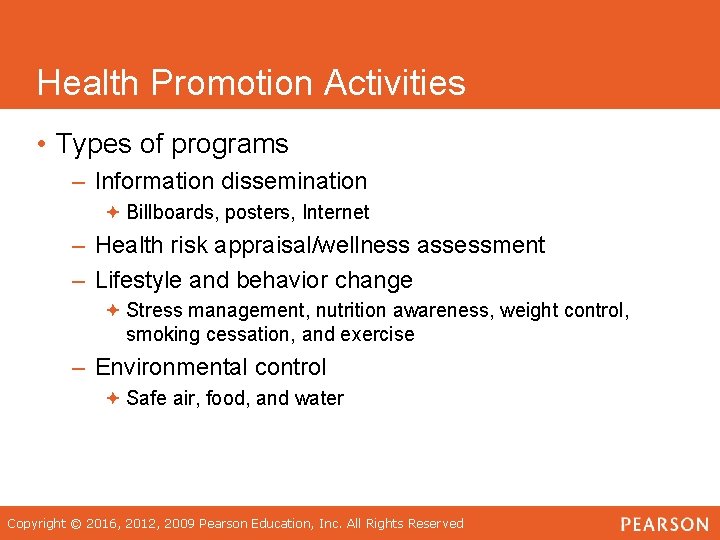 Health Promotion Activities • Types of programs – Information dissemination ª Billboards, posters, Internet