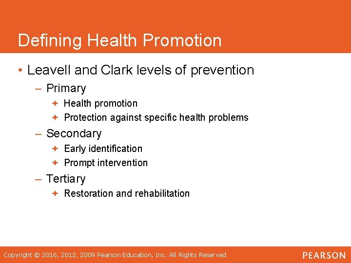 Defining Health Promotion • Leavell and Clark levels of prevention – Primary ª Health